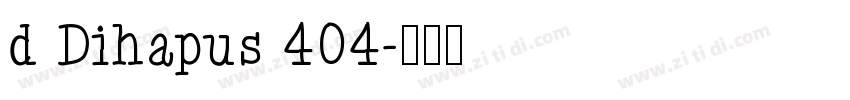 d Dihapus 404字体转换